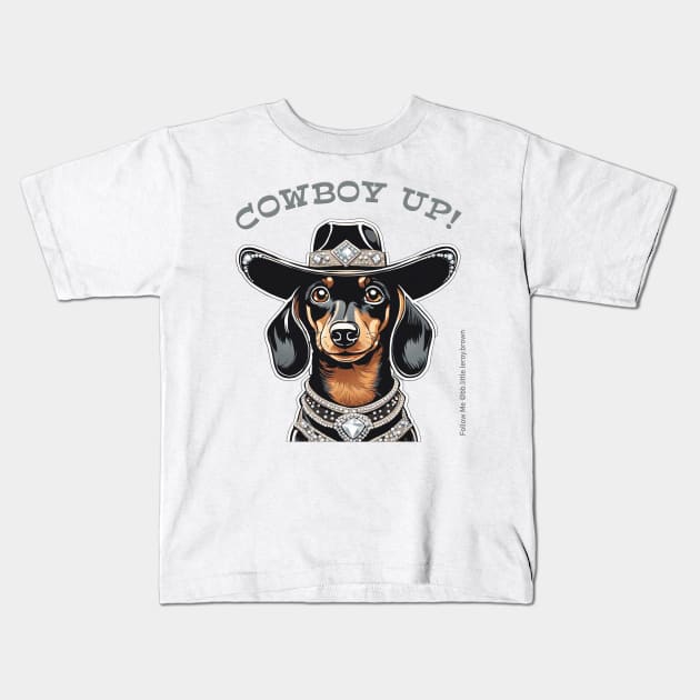 COWBOY UP! (Black and tan dachshund with black cowboy hat) Kids T-Shirt by Long-N-Short-Shop